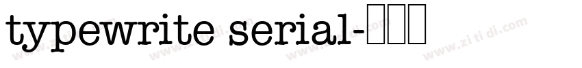 typewrite serial字体转换